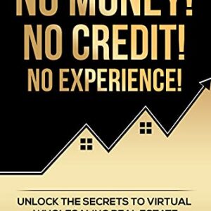 In No Money! No Credit! No Experience!